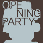 OPENING PARTY